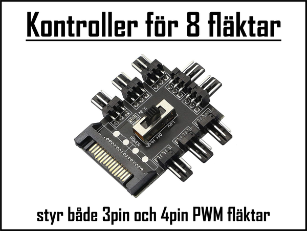 Fläktkontroller "fläkthub" för 8 fläktar, styr både 3pin och 4pin PWM fläktar